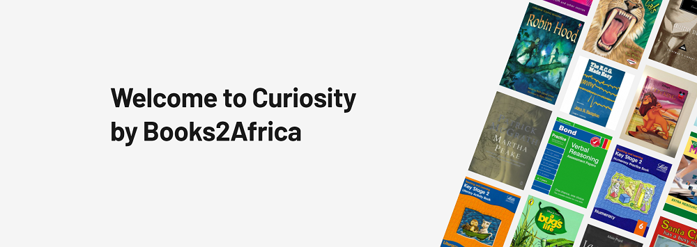 Welcome to Curiosity by Books2Africa.